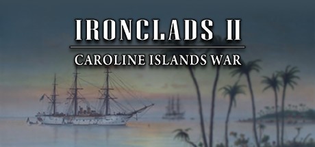 Ironclads 2: Caroline Islands War 1885 Cover
