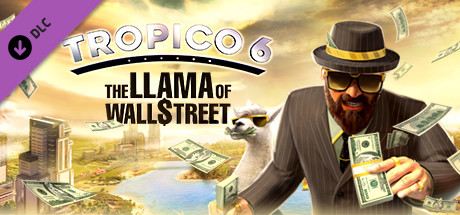 Tropico 6 - The Llama of Wall Street Cover