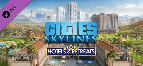 Cities: Skylines - Hotels & Retreats Cover