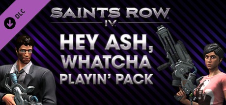 Saints Row IV - Hey Ash Whatcha Playin? Pack Cover