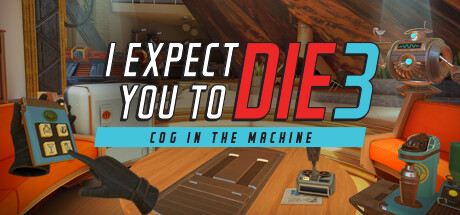 I Expect You To Die 3: Cog in the Machine Cover