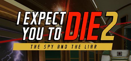 I Expect You To Die 2: The Spy and the Liar Cover