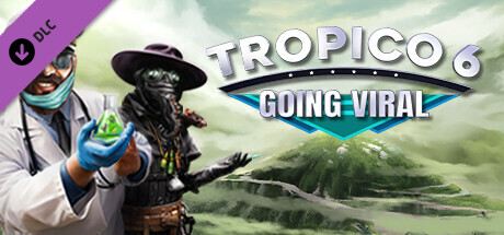 Tropico 6 - Going Viral Cover