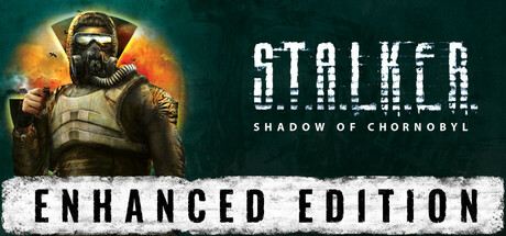 S.T.A.L.K.E.R.: Shadow of Chornobyl - Enhanced Edition Cover