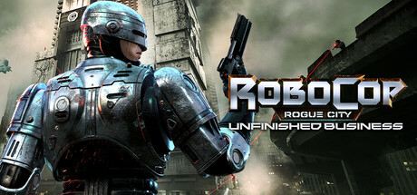 RoboCop: Rogue City - Unfinished Business Cover