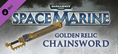 Warhammer 40,000: Space Marine - Golden Relic Chainsword Cover