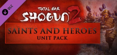 Total War: Shogun 2 - Saints and Heroes Unit Pack Cover
