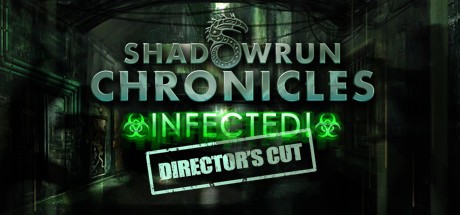 Shadowrun Chronicles: INFECTED Director's Cut Cover