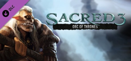 Sacred 3: Orc of Thrones Cover