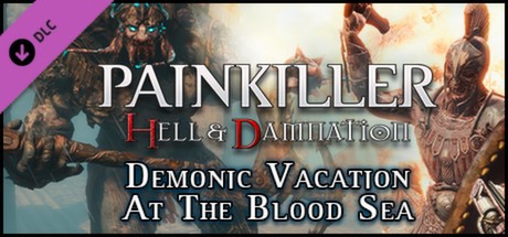 Painkiller Hell & Damnation: Demonic Vacation at the Blood Sea Cover