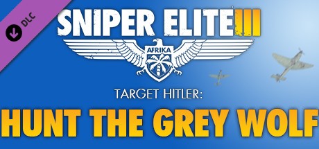 Sniper Elite 3 - Target Hitler: Hunt the Grey Wolf Cover