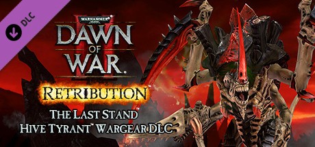 Warhammer 40,000: Dawn of War II: Retribution - Hive Tyrant Wargear DLC Cover
