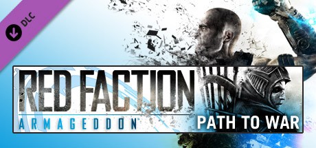 Red Faction: Armageddon Path to War DLC Cover