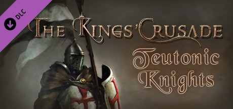 The Kings' Crusade: Teutonic Knights Cover