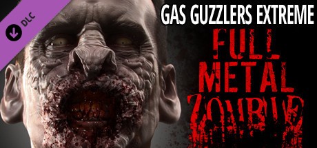 Gas Guzzlers Extreme: Full Metal Zombie Cover