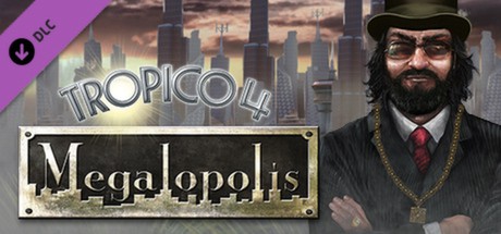 Tropico 4: Megalopolis DLC Cover