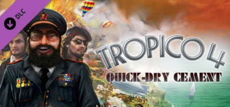 Tropico 4: Quick-dry Cement DLC Cover
