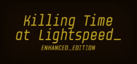 Killing Time at Lightspeed: Enhanced Edition Cover