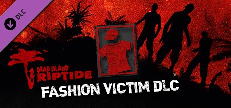 Dead Island: Riptide - Fashion Victim Cover