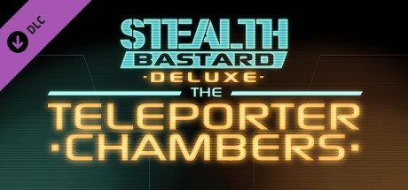 Stealth Bastard Deluxe - The Teleporter Chambers Cover