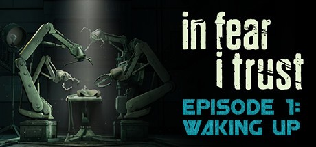 In Fear I Trust - Episode 1: Waking Up Cover
