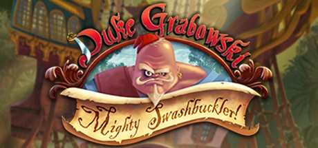 Duke Grabowski, Mighty Swashbuckler Cover