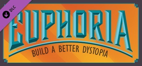 Tabletop Simulator - Euphoria: Build a Better Dystopia Cover