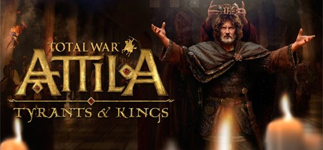 Total War: ATTILA - Tyrants and Kings Edition Cover