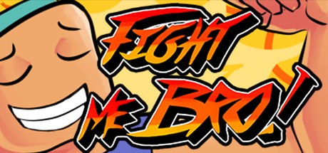 Fight Me Bro! Cover