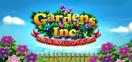 Gardens Inc. – From Rakes to Riches Cover