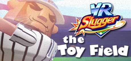 VR Slugger: The Toy Field Cover