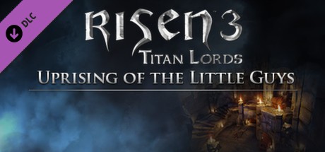 Risen 3 - Uprising of the Little Guys Cover